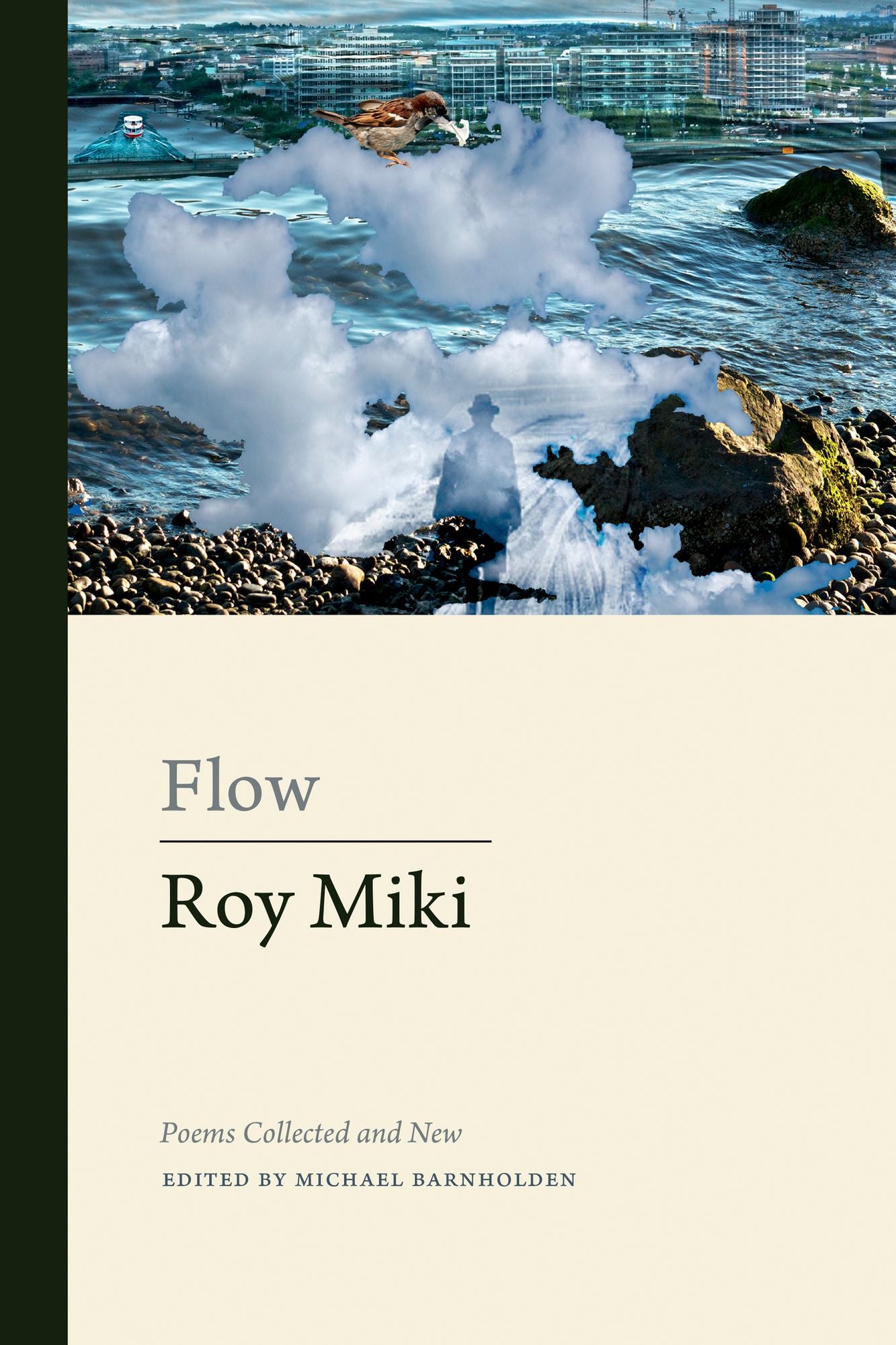 Flow: Collected Poems of Roy Miki
