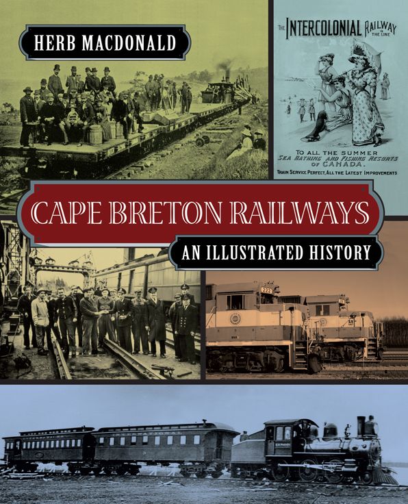 Cape Breton Railways: An Illustrated History
