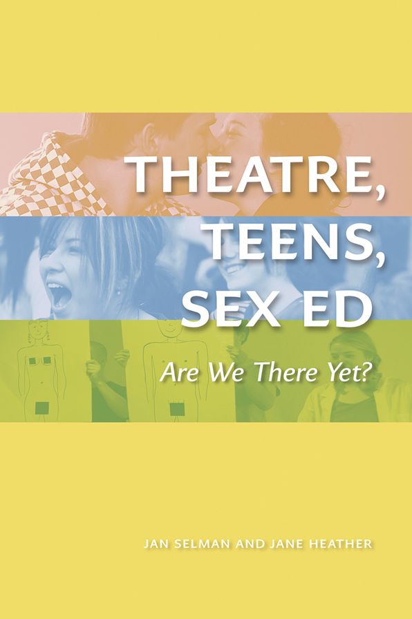 Theatre, Teens, Sex Ed: Are We There Yet?