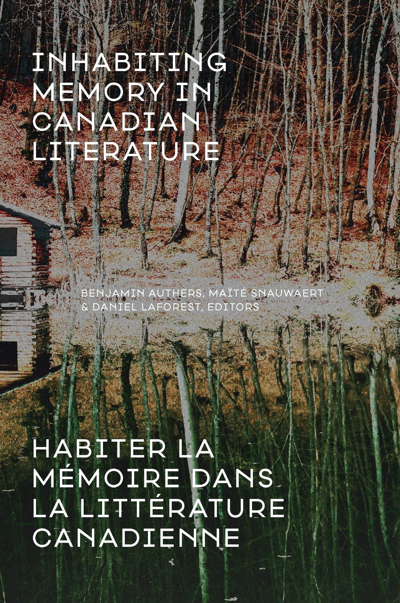 Inhabiting Memory in Canadian Literature / Habiter la mémoire dans la littérature canadienne