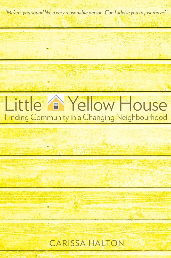 Little Yellow House: Finding Community in a Changing Neighbourhood