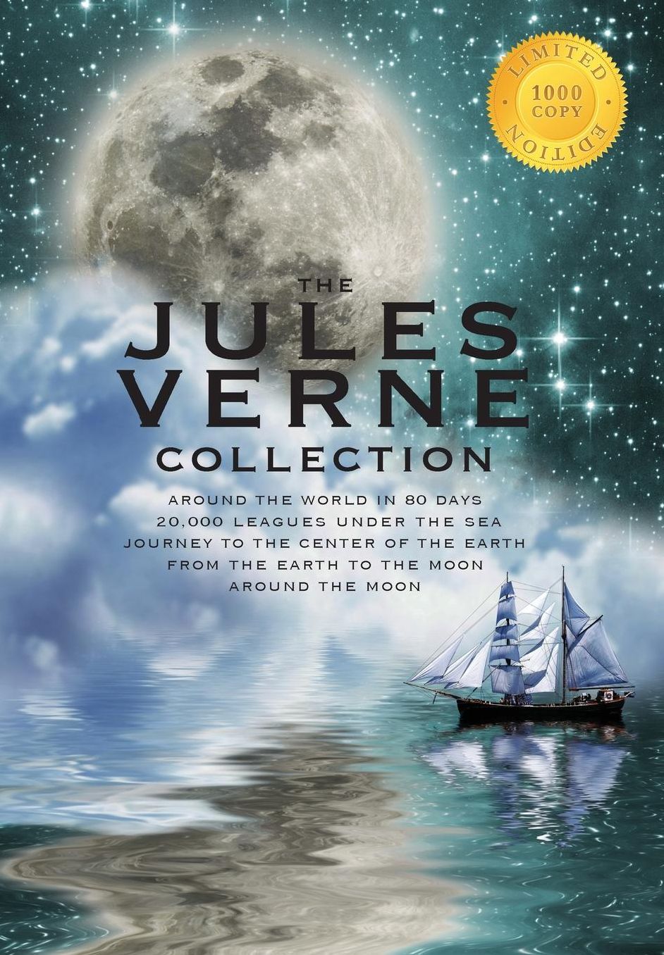 The Jules Verne Collection (5 Books in 1) Around the World in 80 Days, 20,000 Leagues Under the Sea, Journey to the Center of the Earth, From the Earth to the Moon, Around the Moon (1000 Copy Limited Edition)