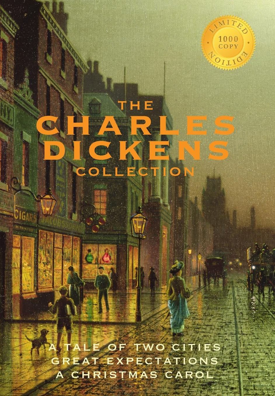 The Charles Dickens Collection: (3 Books) A Tale of Two Cities, Great Expectations, and A Christmas Carol (1000 Copy Limited Edition)