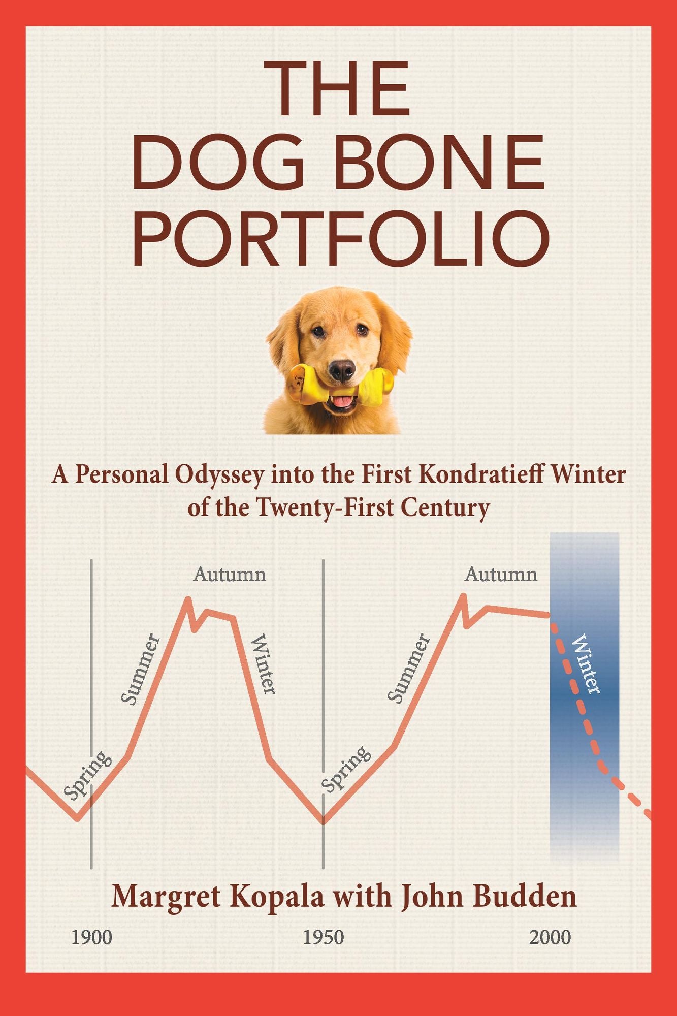 The Dog Bone Portfolio: A Personal Odyssey into the First Kondratieff Winter of the Twenty-First Century