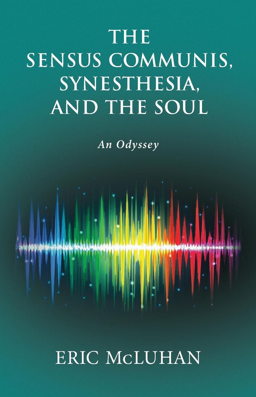 The Sensus Communis, Synesthesia, and the Soul: An Odyssey