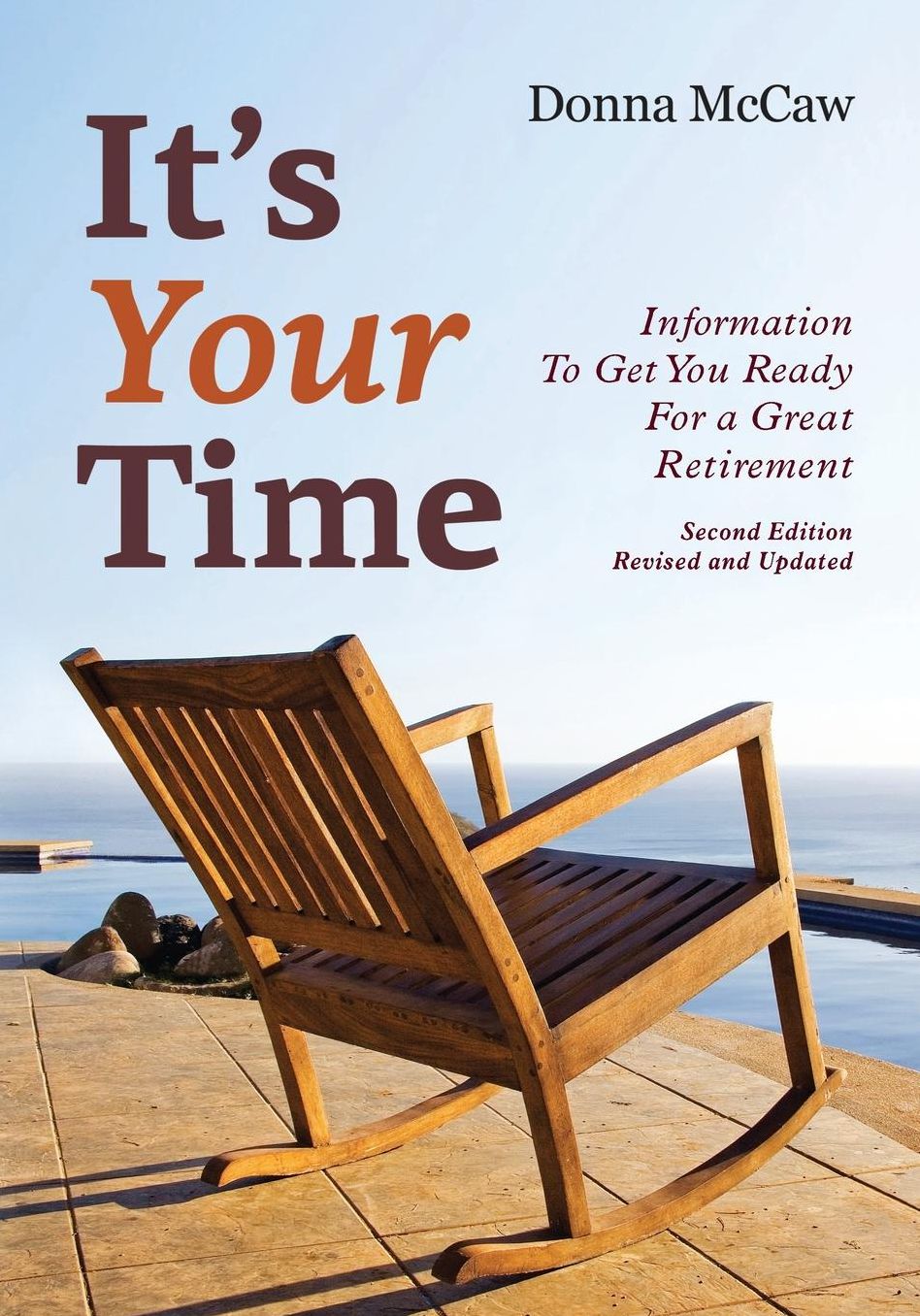 It's Your Time: Information to Get You Ready for a Great Retirement