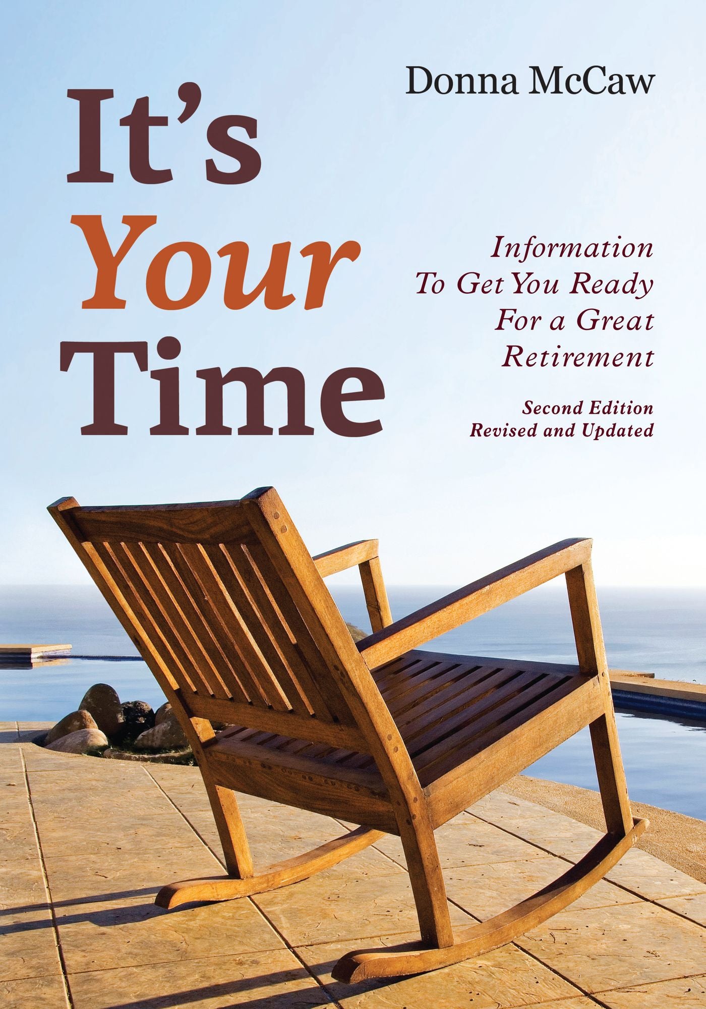 It's Your Time: Information to Get You Ready for a Great Retirement
