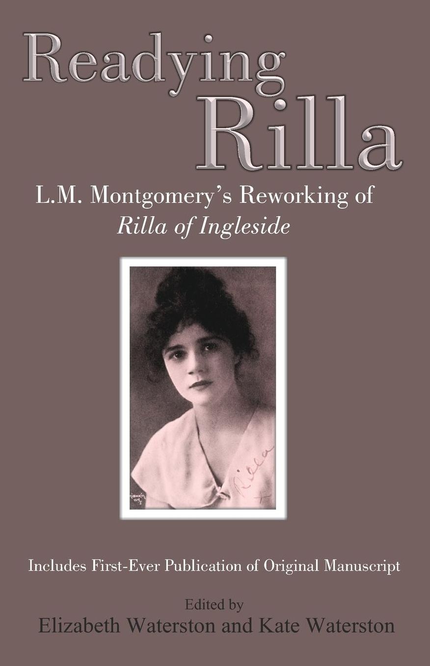 Readying Rilla: An Interpretative Transcription of L.M. Montgomery's Manuscript of 'Rilla of Ingleside'