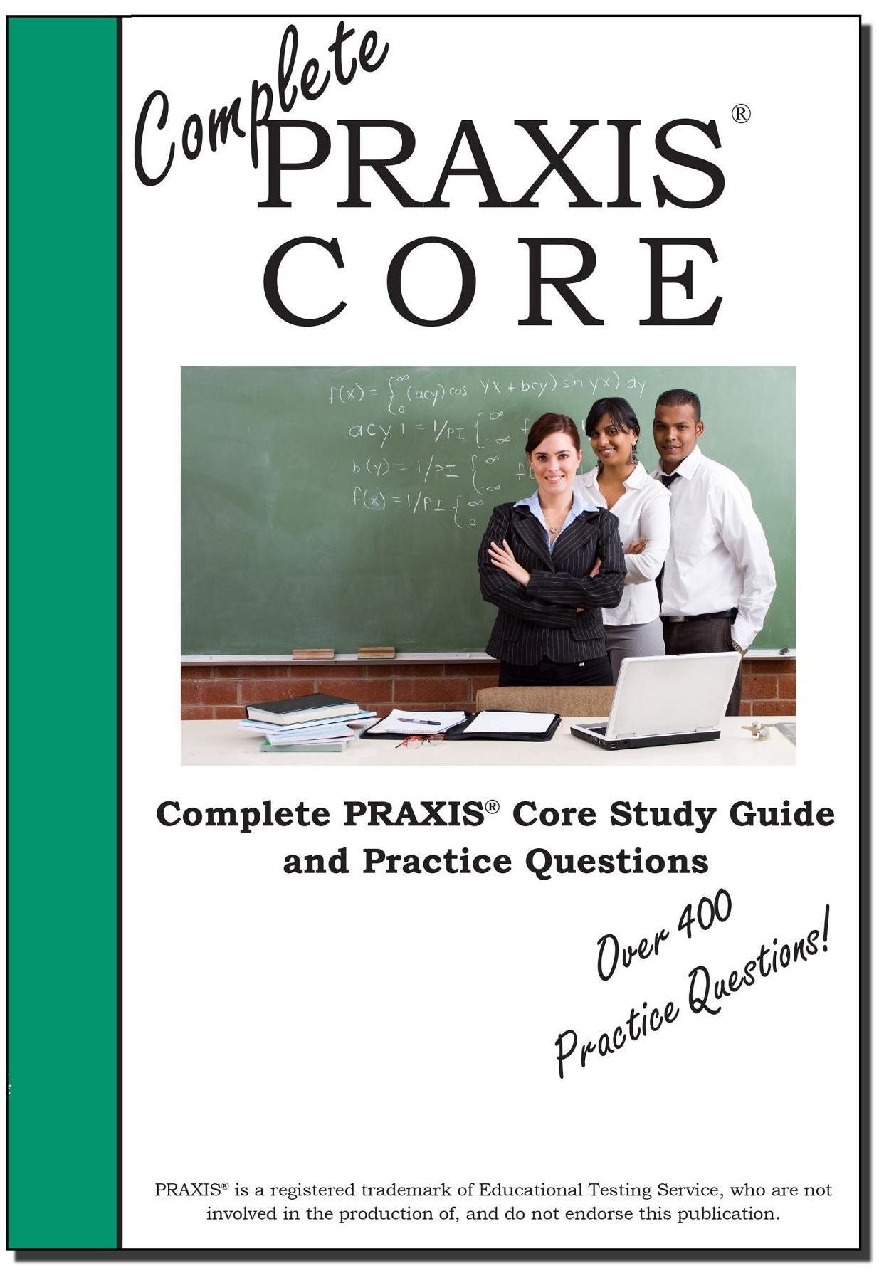 Complete PRAXIS Core! Study Guide and PRAXIS Core Practice Test Questions