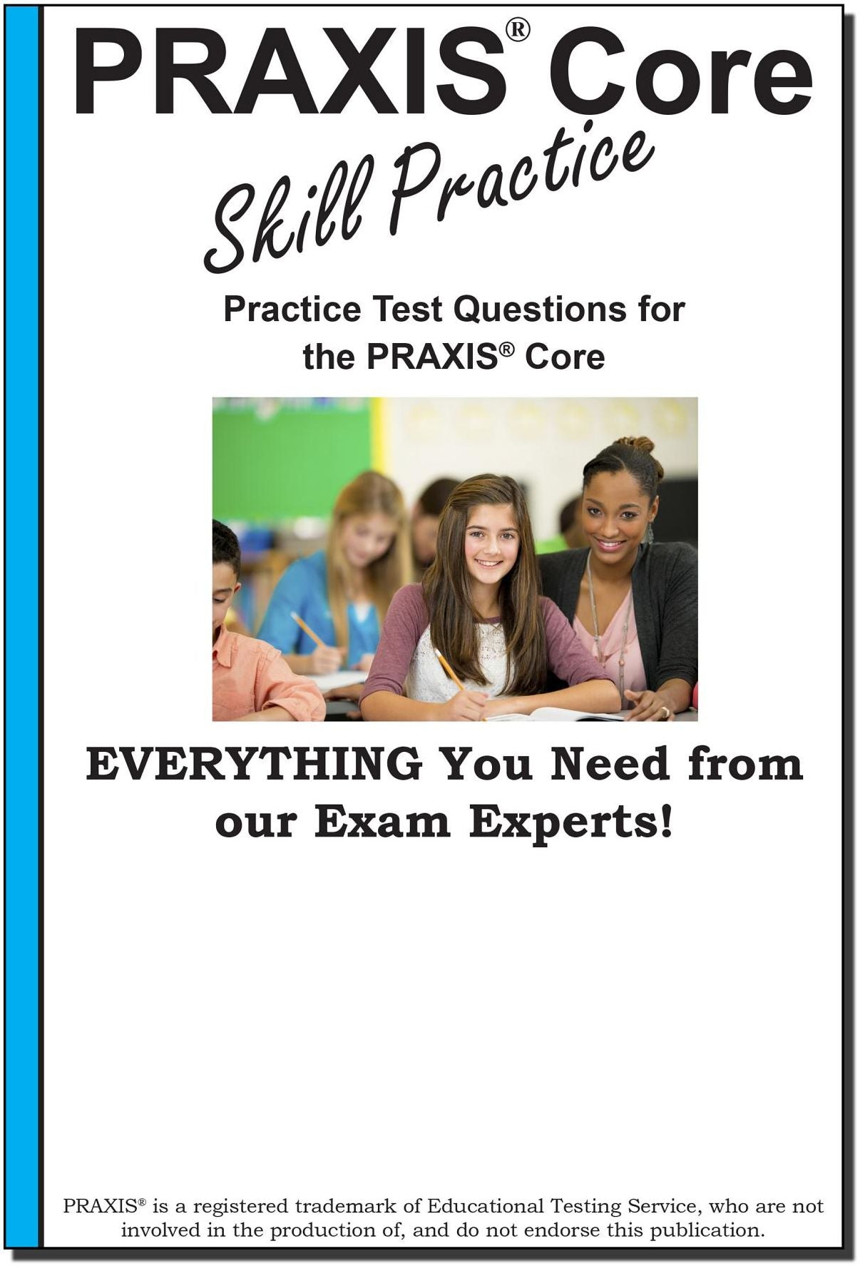 PRAXIS Core Skill Practice: Practice test questions for the PRAXIS Core Test