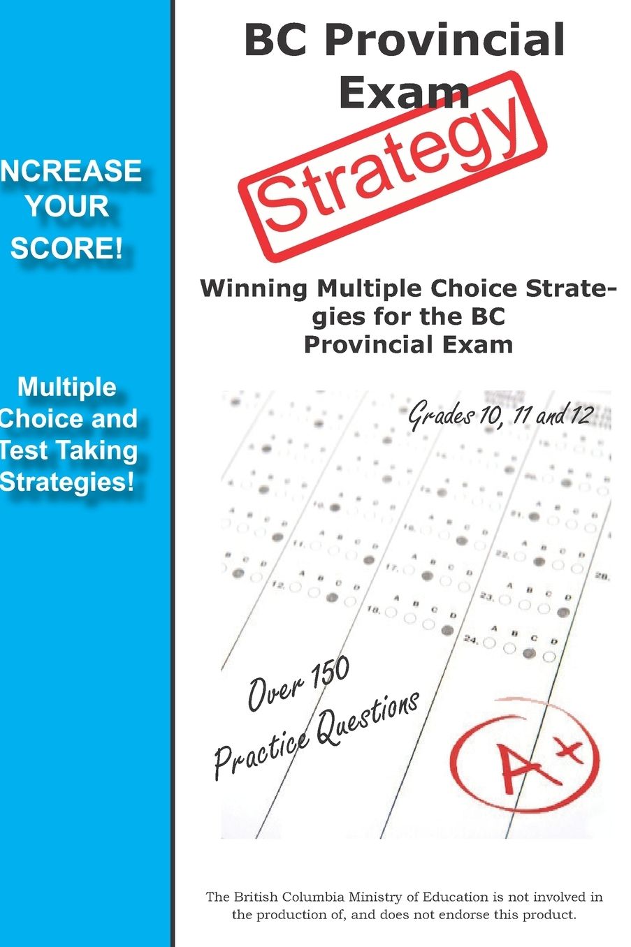 BC Provincial Exam Strategy: Winning Multiple Choice Strategies for the BC Provincial Exam