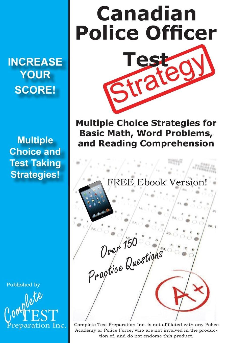 Canadian Police Officer Test Strategy: Winning Multiple Choice Strategies for the Canadian Police Officer Test