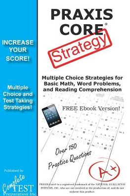PRAXIS Core Test Strategy: Winning Multiple Choice Strategies for the PRAXIS Core Test!