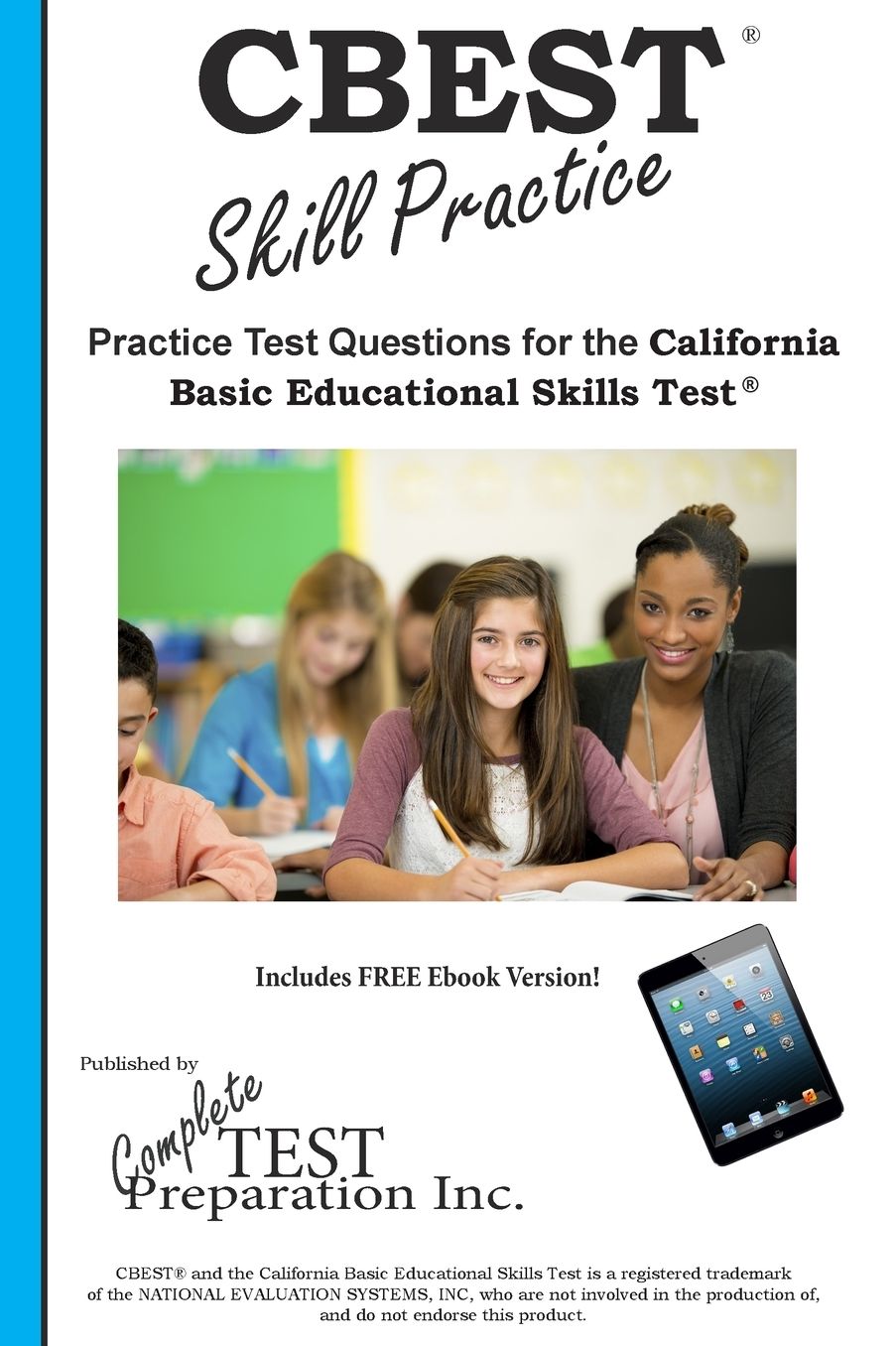 CBEST Skill Practice: Practice Test Questions for the California Basic Educational Skills Test