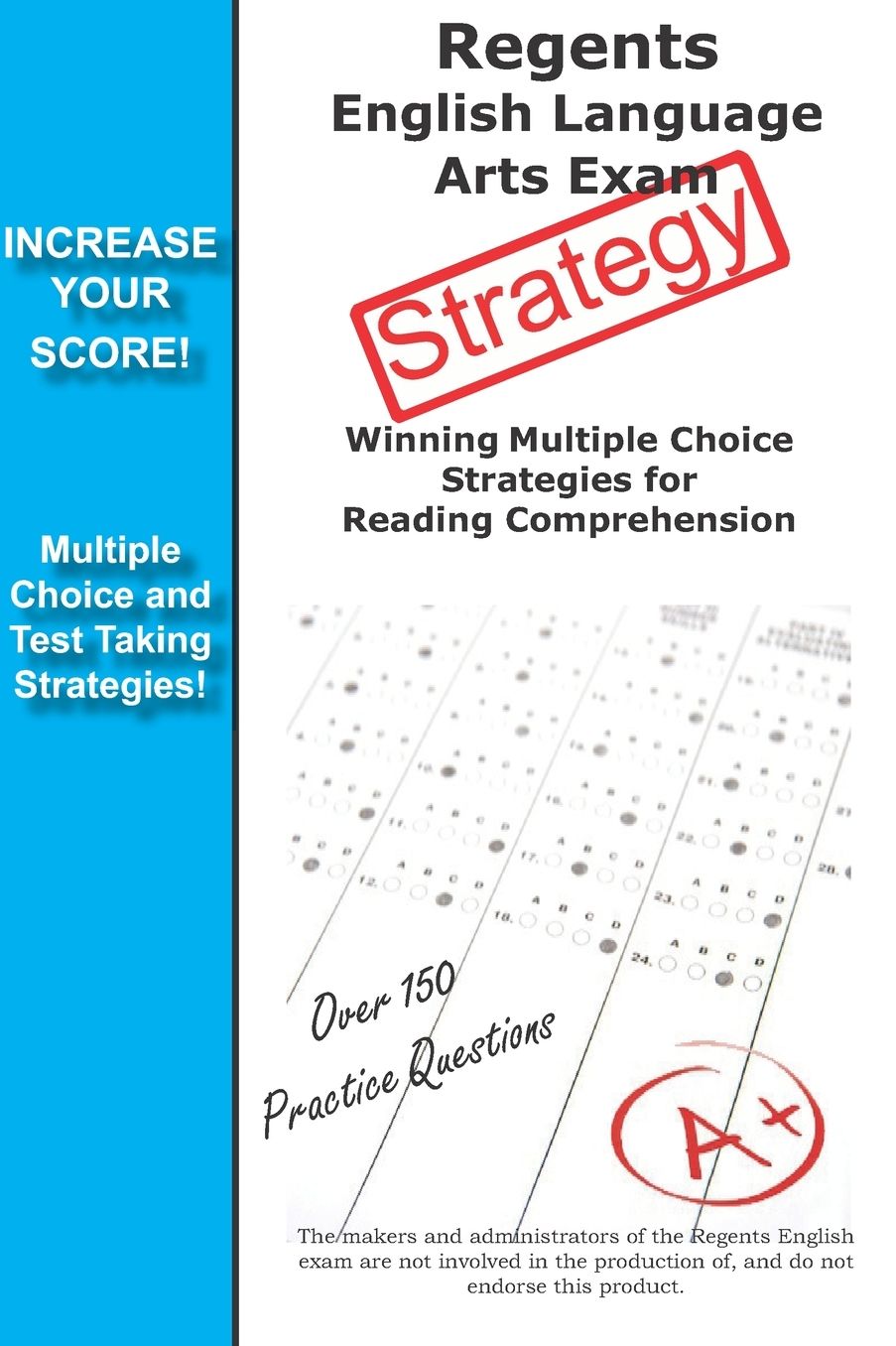 Regents English Language Arts Exam Strategy: Winning Multiple Choice Strategies for the Regents English Language Arts Exam