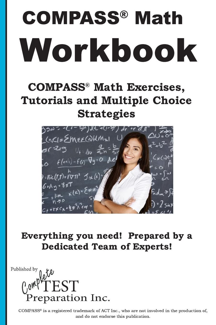 COMPASS Math Workbook: Math Exercises, Tutorials and Multiple Choice Strategies