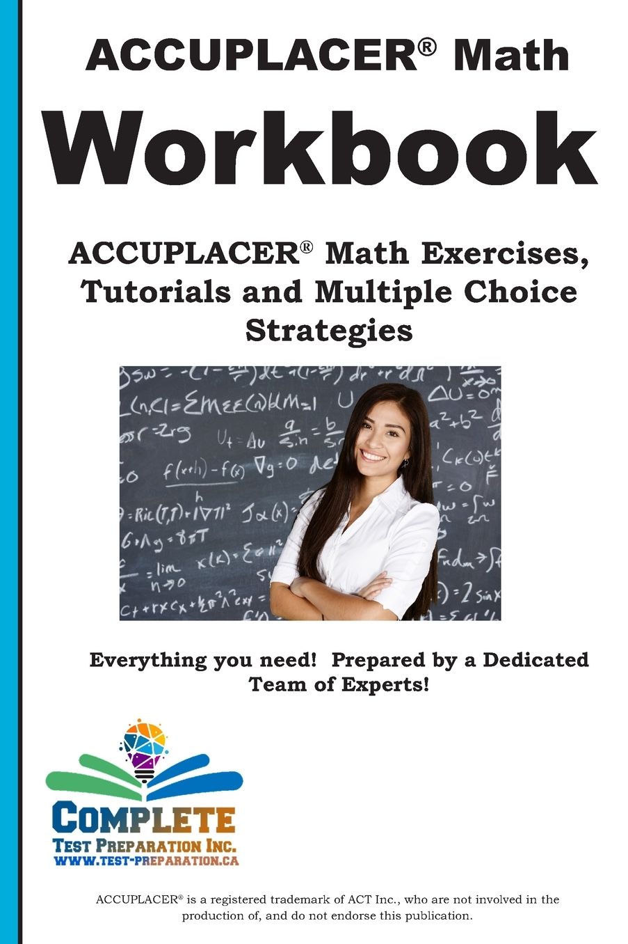 ACCUPLACER Math Workbook: ACCUPLACER® Math Exercises, Tutorials and Multiple Choice Strategies