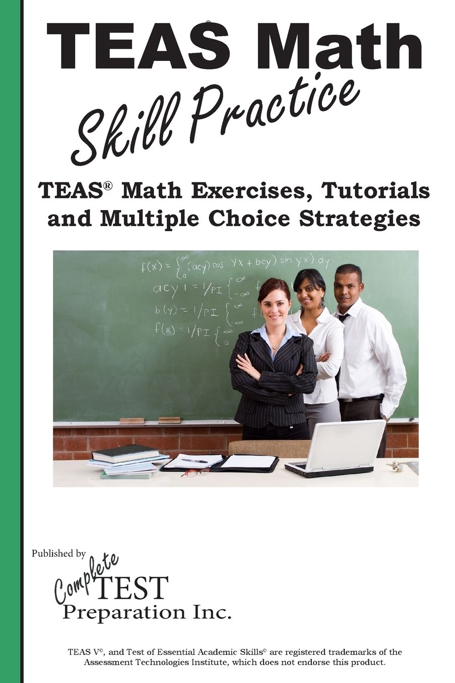 TEAS Math Skill Practice: TEAS® Math Tutorials, Practice Questions and Multiple Choice Strategies