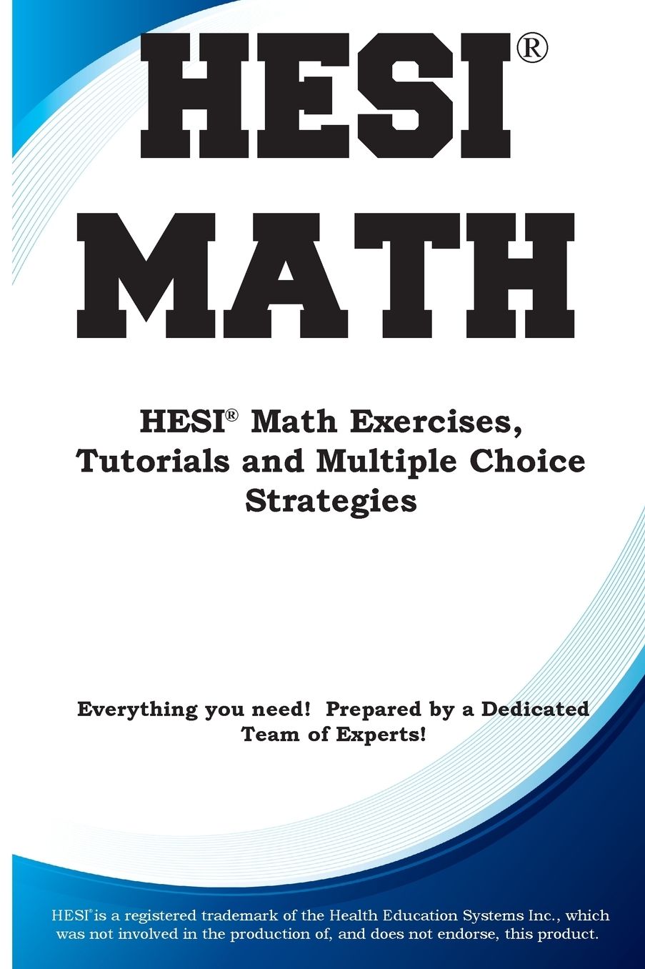 HESI Math: HESI® Math Exercises, Tutorials and Multiple Choice Strategies