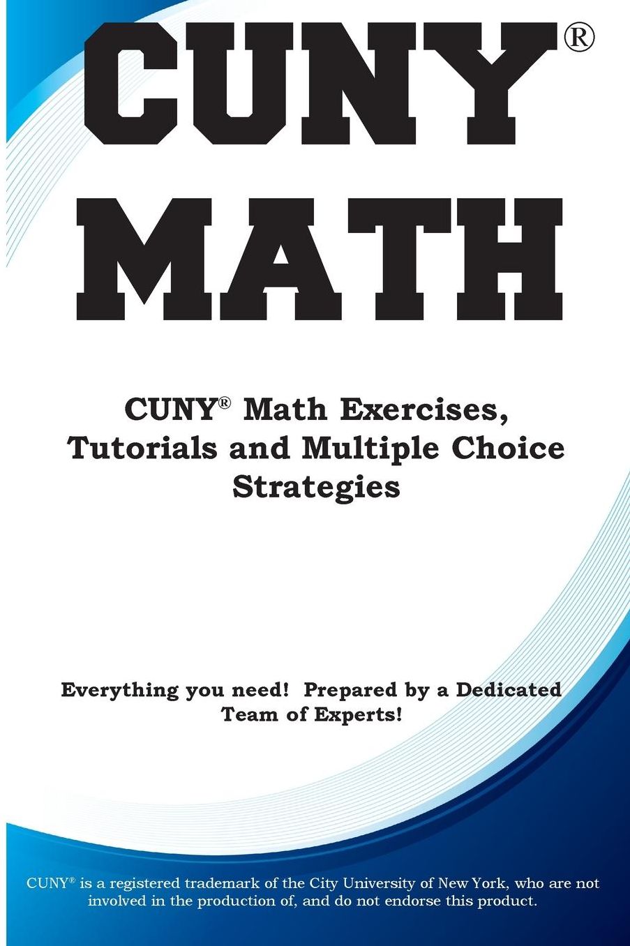 CUNY Math: CUNY Math Exercises, Tutorials and Multiple Choice Strategies