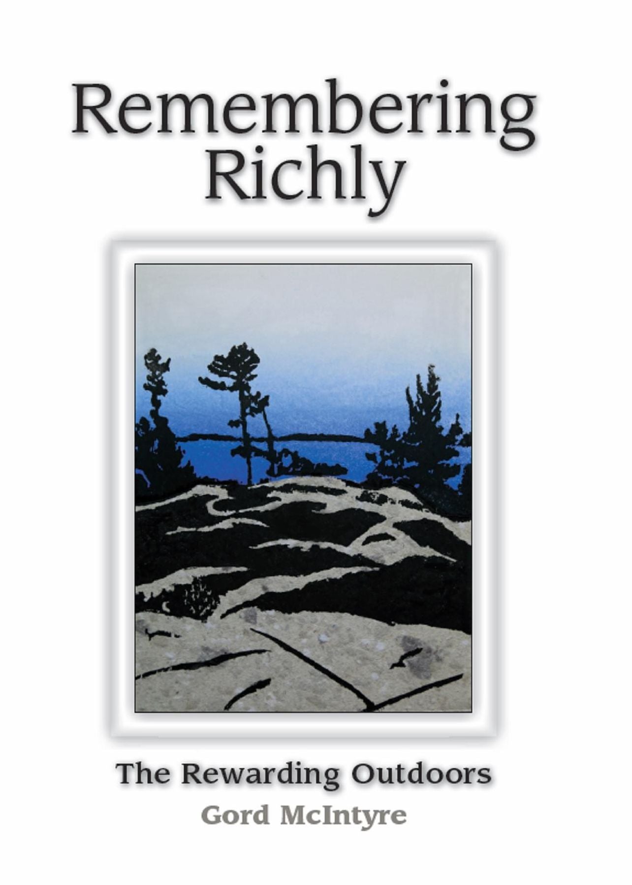 Remembering Richly: The Rewarding Outdoors