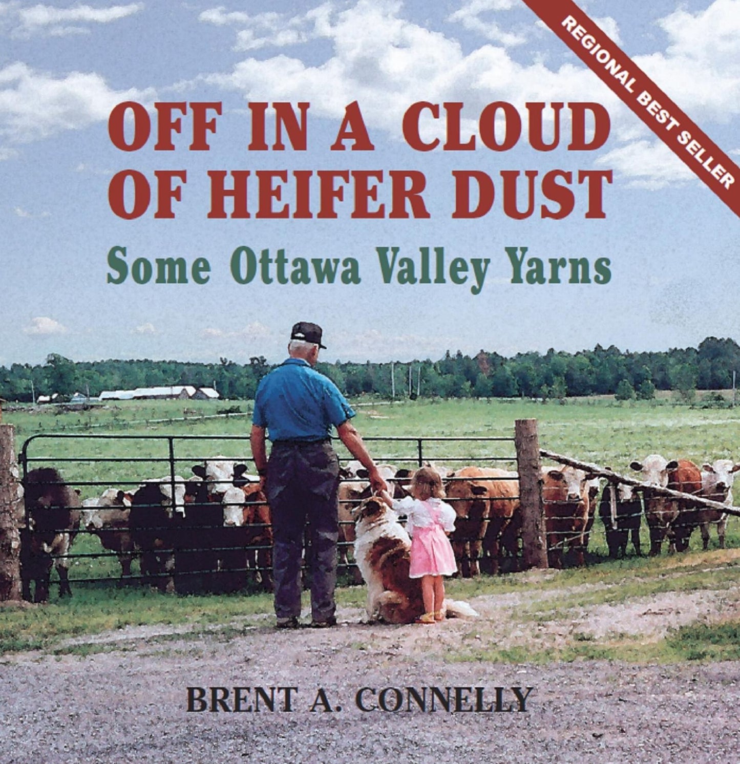 Off in a Cloud of Heifer Dust: Some Ottawa Valley Yarns