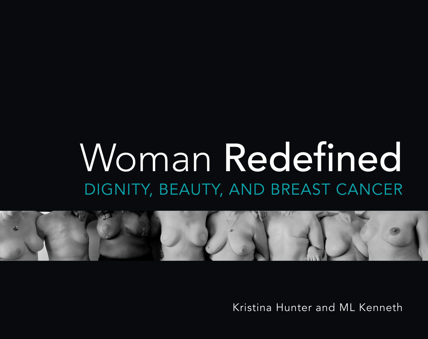 Woman Redefined: Dignity, beauty, and breast cancer