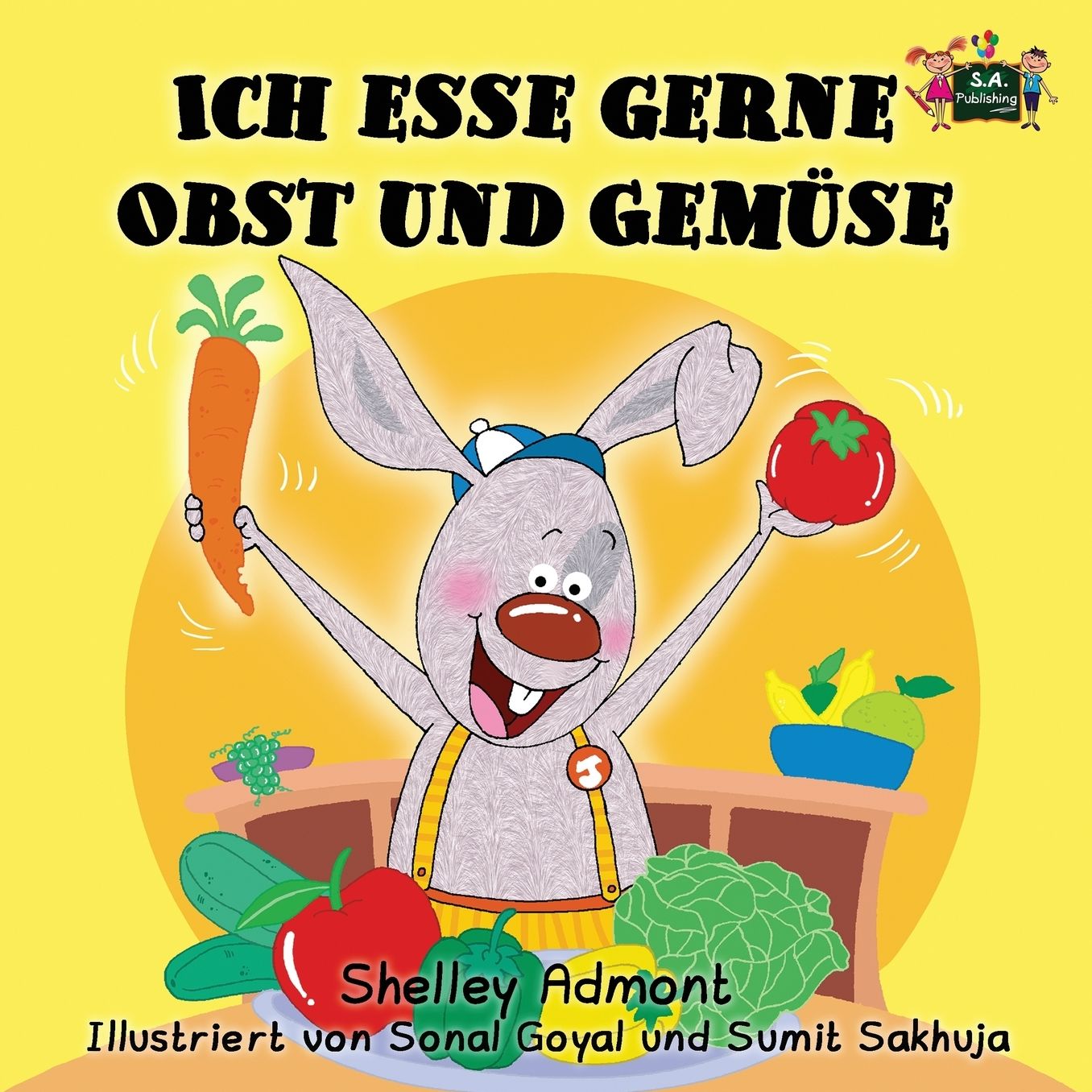Ich esse gerne Obst und Gemüse: I Love to Eat Fruits and Vegetables (German Edition)