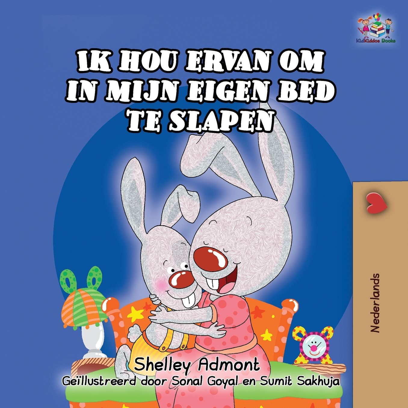 Ik hou ervan om in mijn eigen bed te slapen: I Love to Sleep in My Own Bed (Dutch Edition)