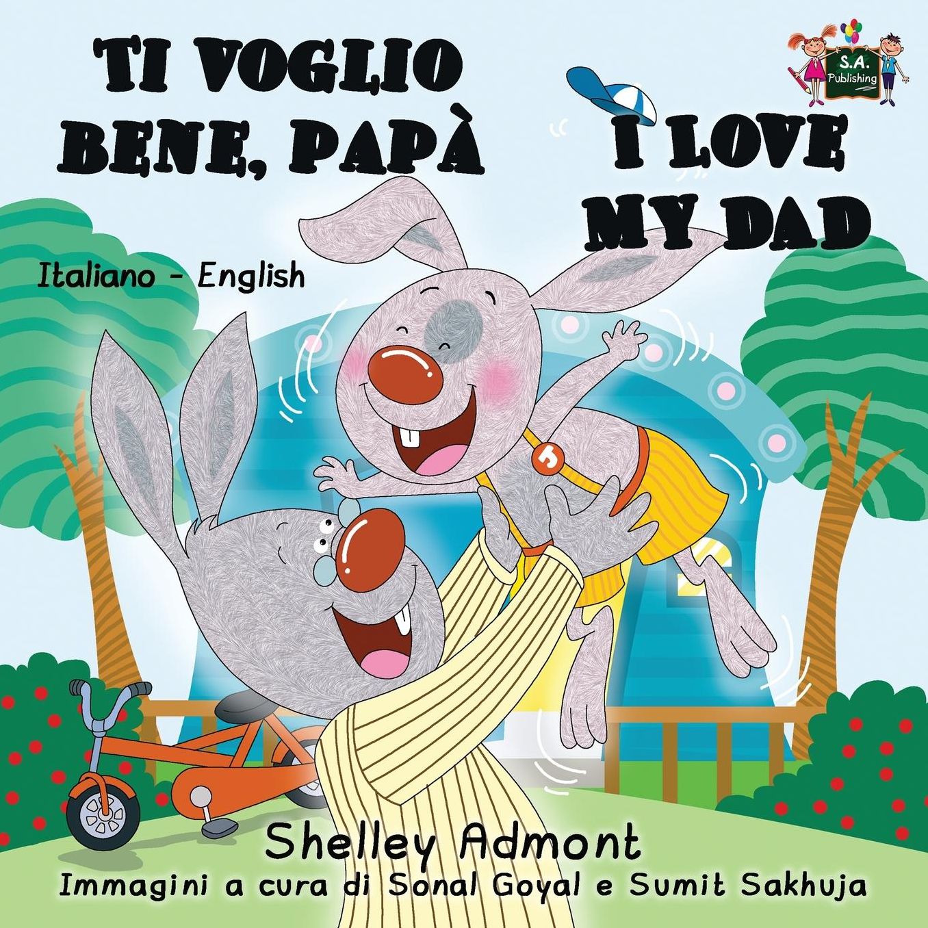 Ti voglio bene, papà I Love My Dad: Italian English Bilingual Edition