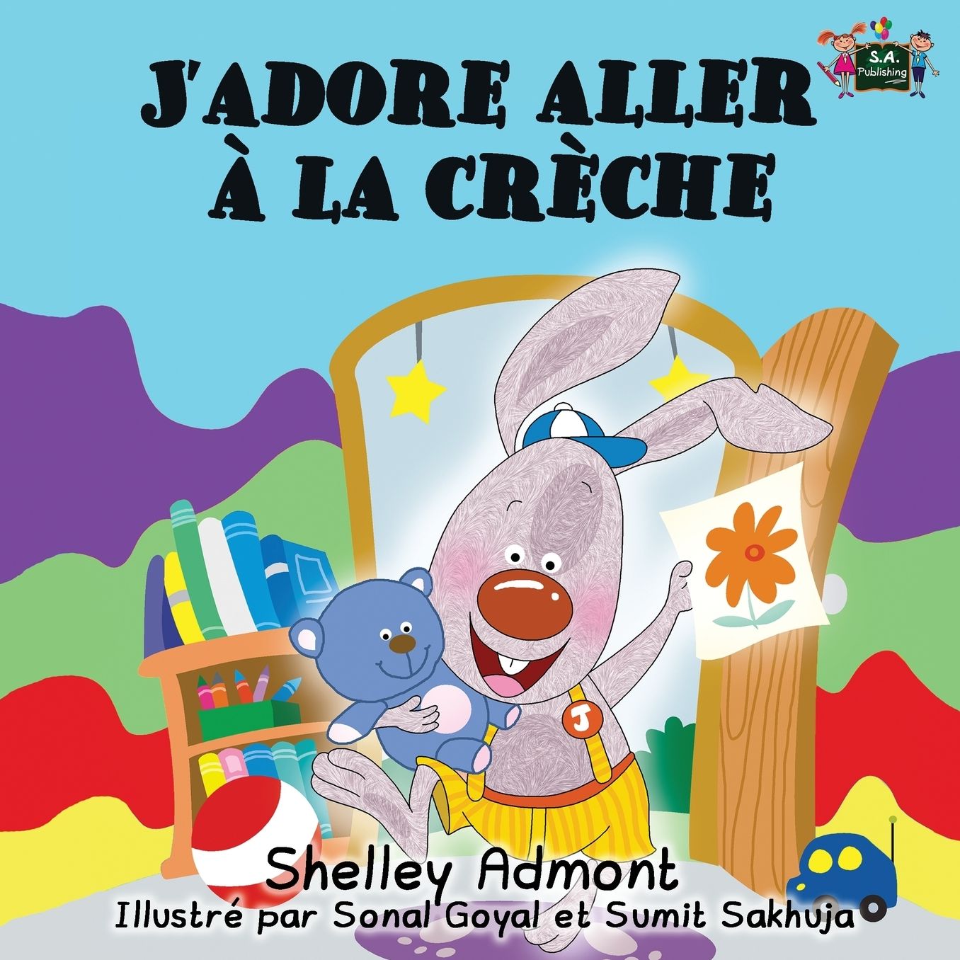 J'adore aller à la crèche: I Love to Go to Daycare (French Edition)