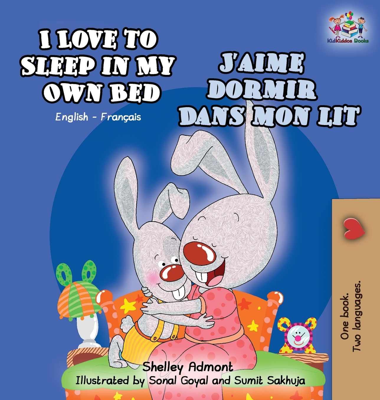 I Love to Sleep in My Own Bed J'aime dormir dans mon lit: English French Bilingual Edition