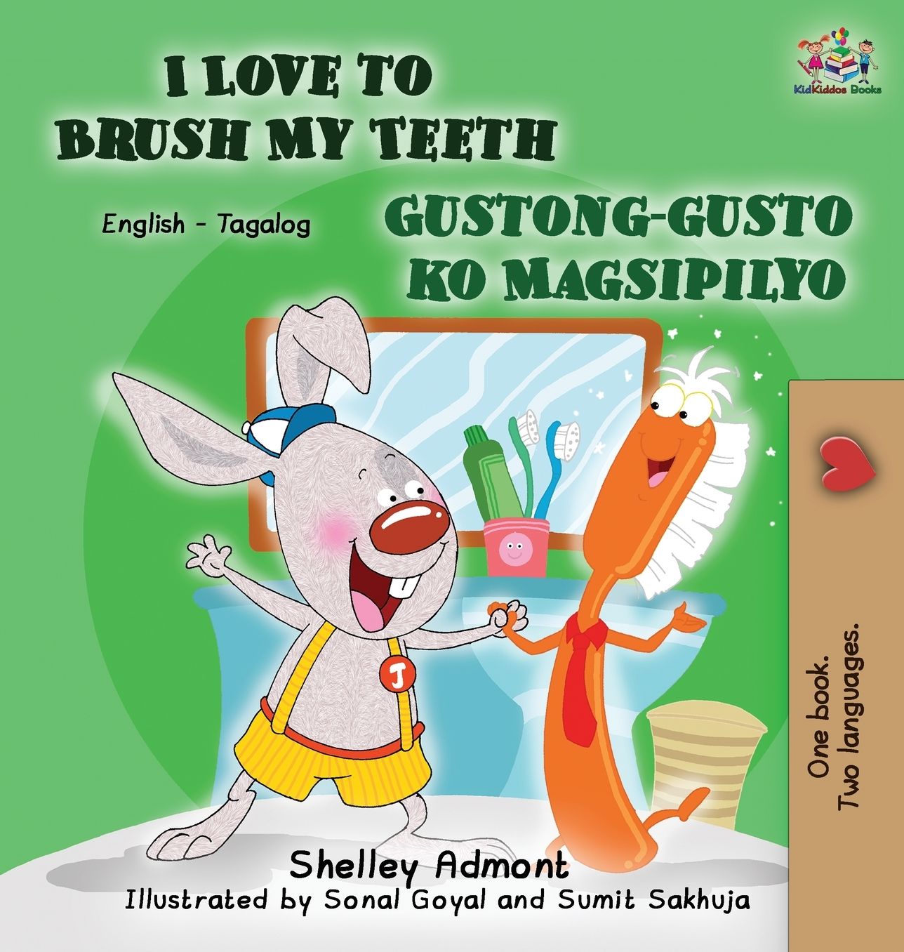 I Love to Brush My Teeth Gustong-gusto ko Magsipilyo: English Tagalog Bilingual Edition