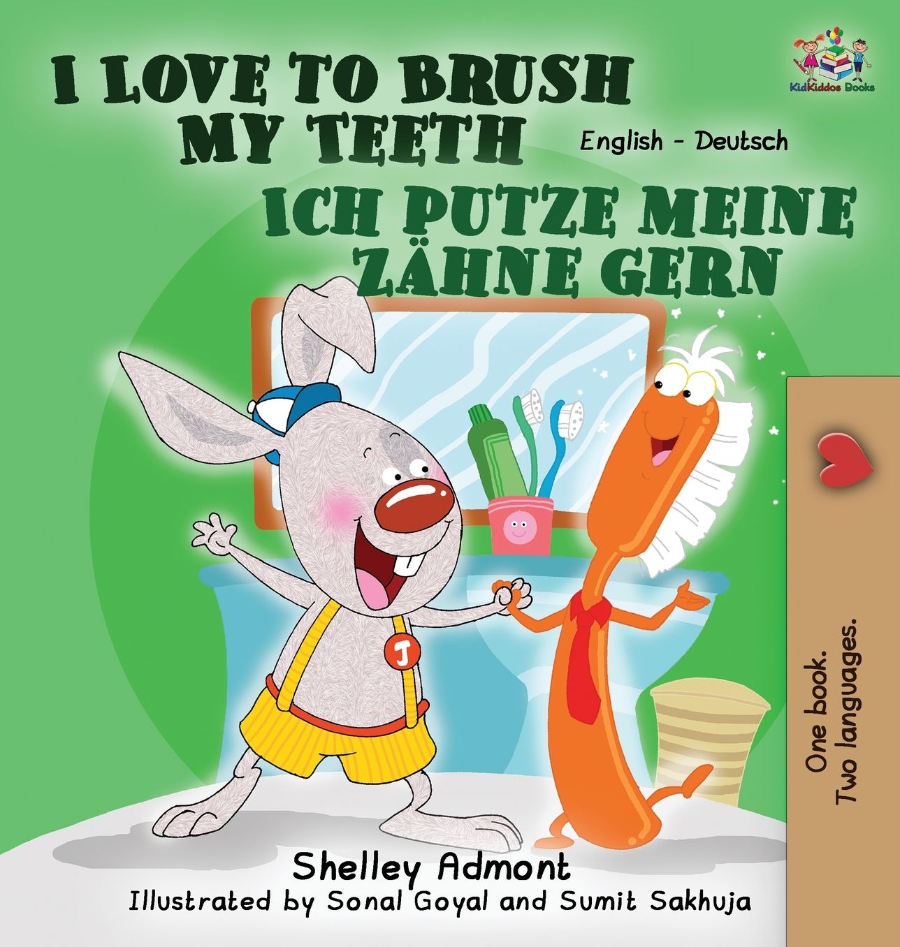 I Love to Brush My Teeth Ich putze meine Zähne gern: English German Bilingual Edition