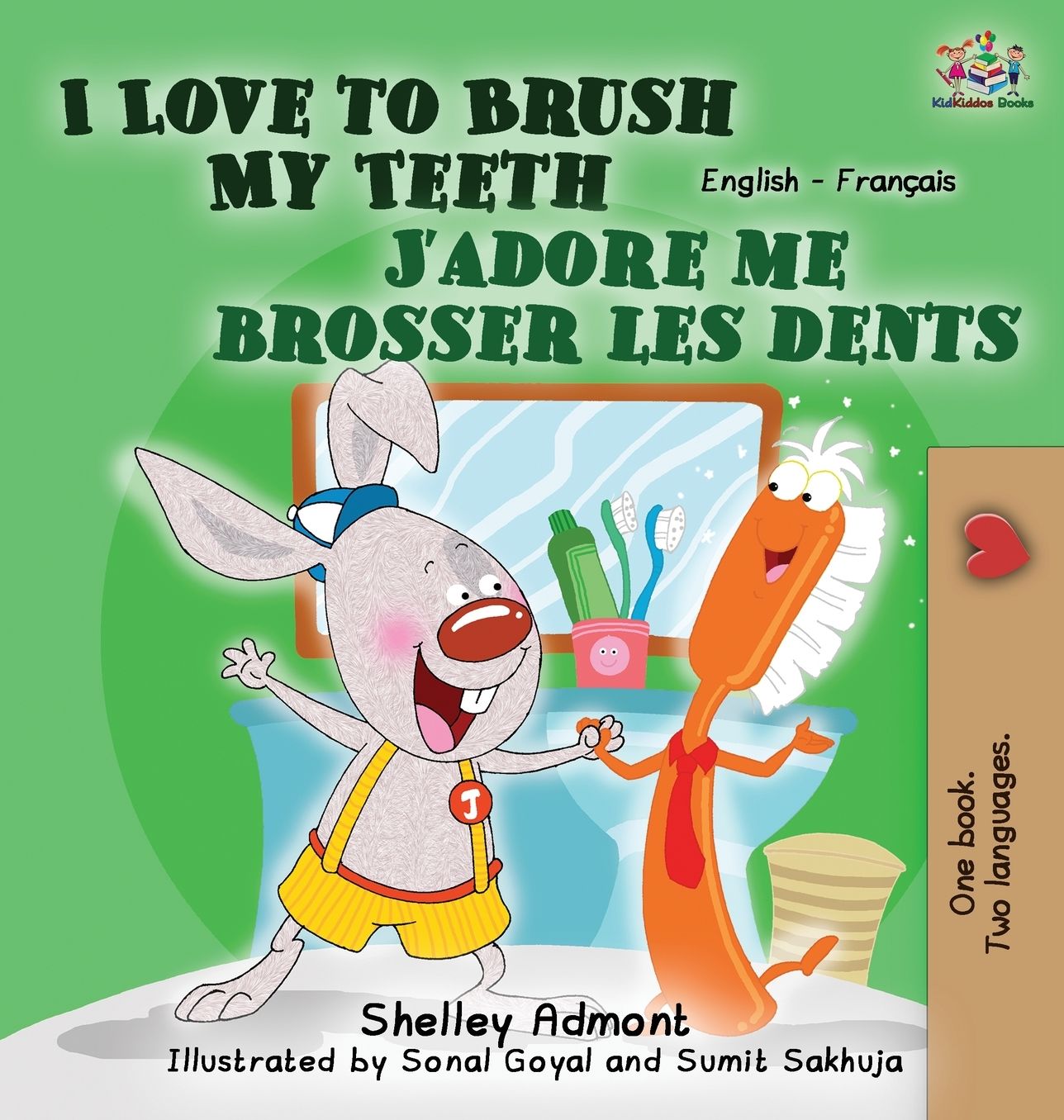 I Love to Brush My Teeth J'adore me brosser les dents: English French Bilingual Edition