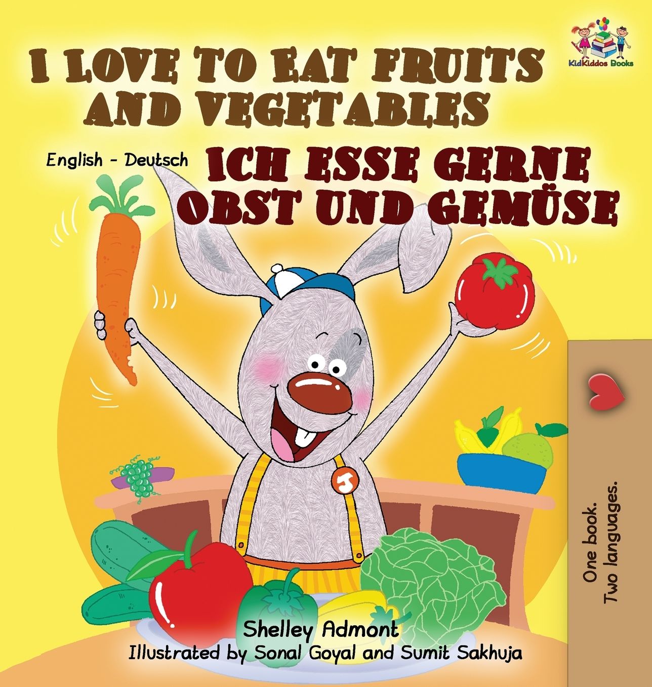 I Love to Eat Fruits and Vegetables Ich esse gerne Obst und Gemüse: English German Bilingual Edition