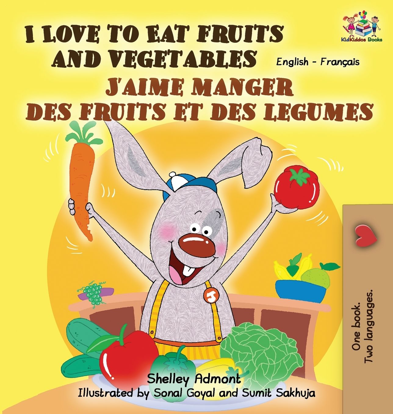 I Love to Eat Fruits and Vegetables J'aime manger des fruits et des legumes: English French Bilingual Edition