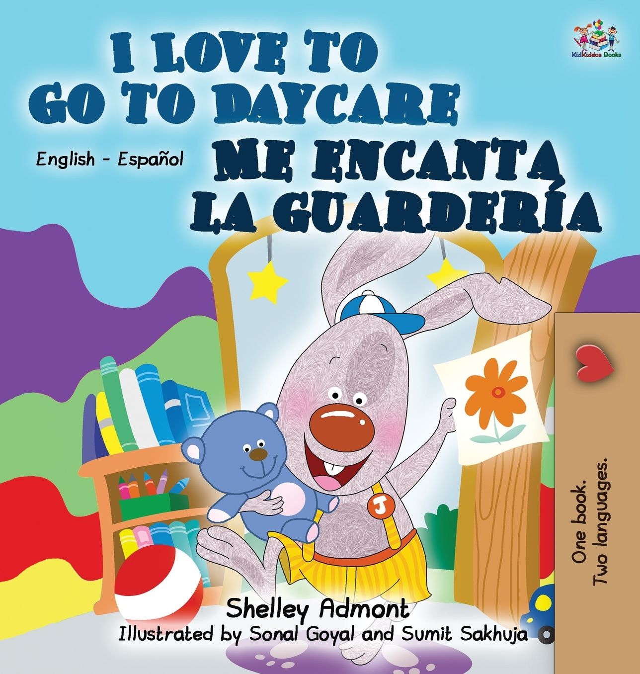 I Love to Go to Daycare Me encanta la guardería: English Spanish Bilingual Edition