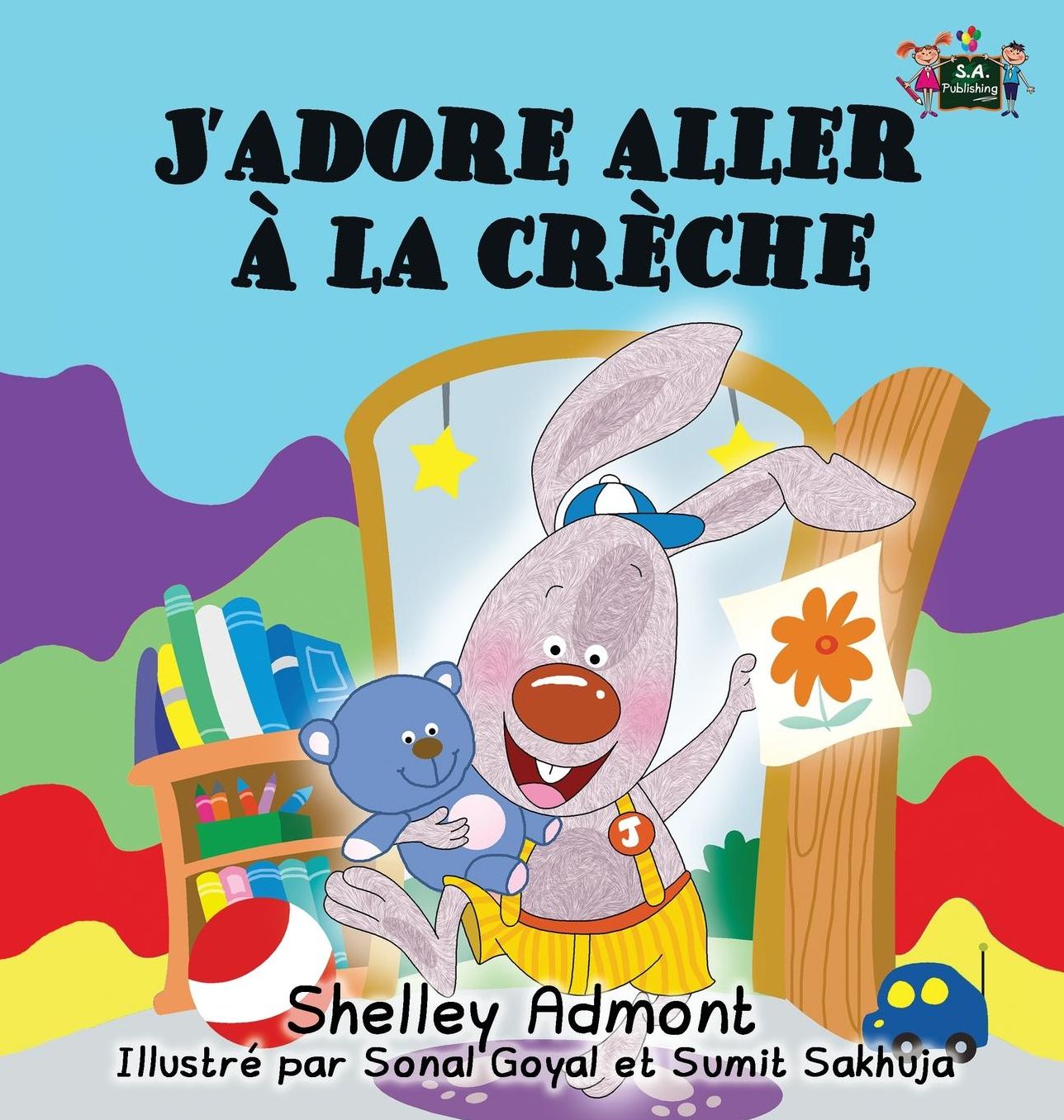 J'adore aller à la crèche: I Love to Go to Daycare (French Edition)