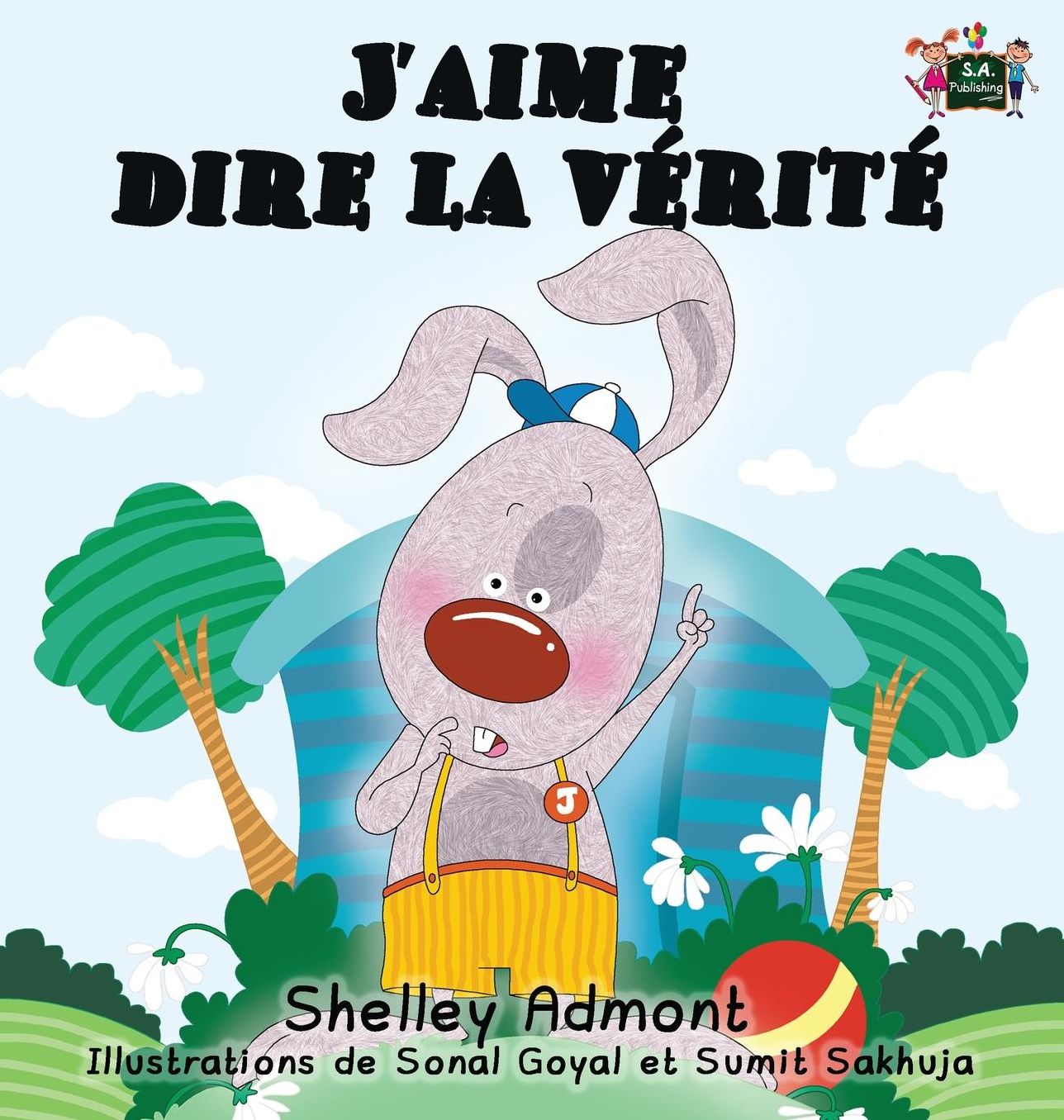J'aime dire la vérité: I Love to Tell the Truth (French Edition)