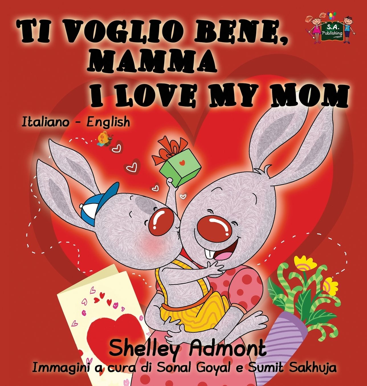 Ti voglio bene, mamma I Love My Mom: Italian English Bilingual Edition