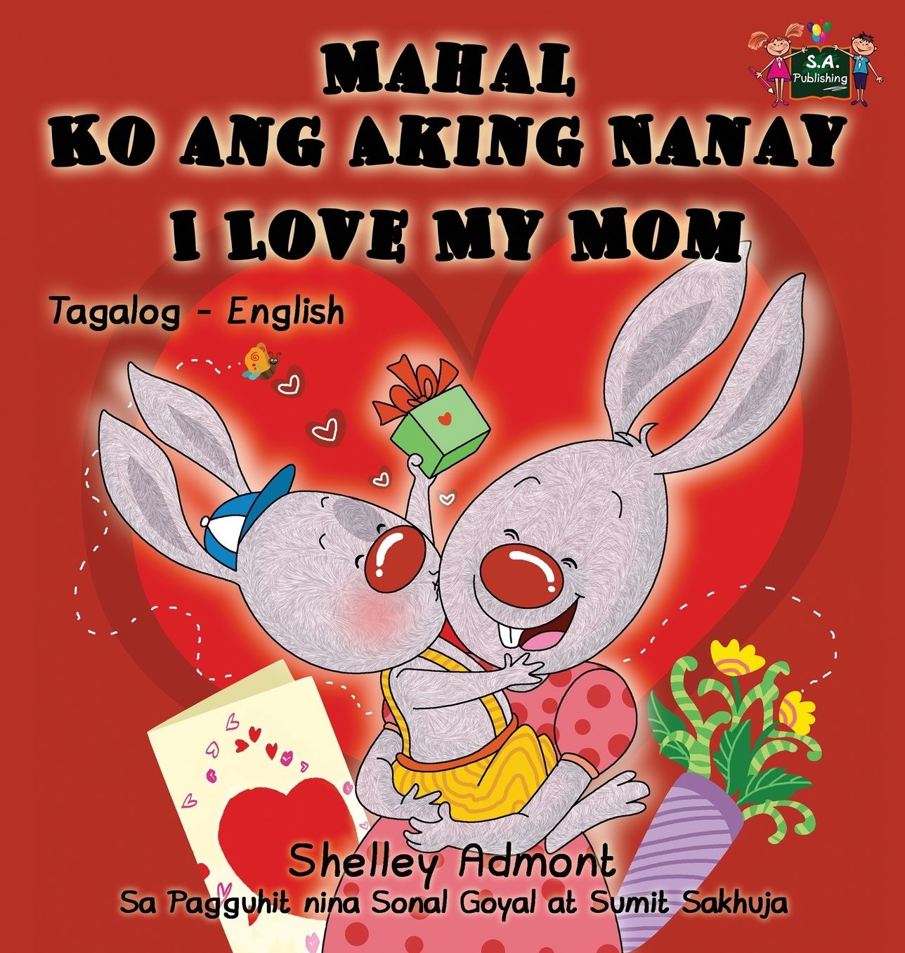 Mahal Ko ang Aking Nanay I Love My Mom: Tagalog English Bilingual Edition