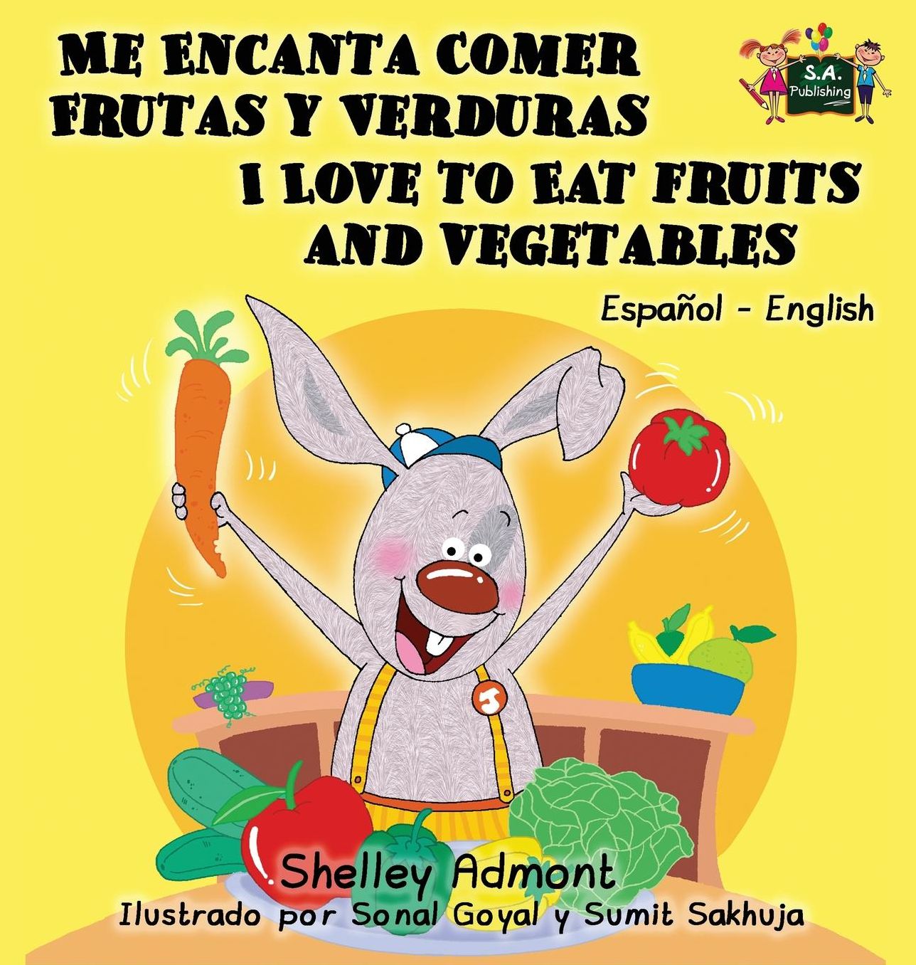 Me Encanta Comer Frutas y Verduras - I Love to Eat Fruits and Vegetables: Spanish English Bilingual Edition