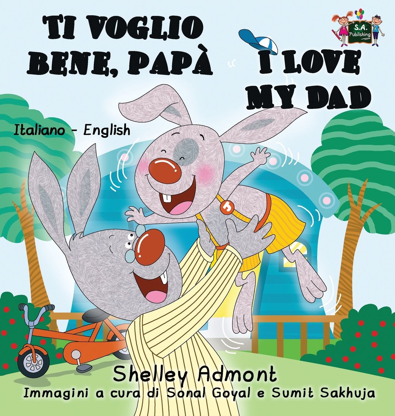 Ti voglio bene, papà I Love My Dad: Italian English Bilingual Edition