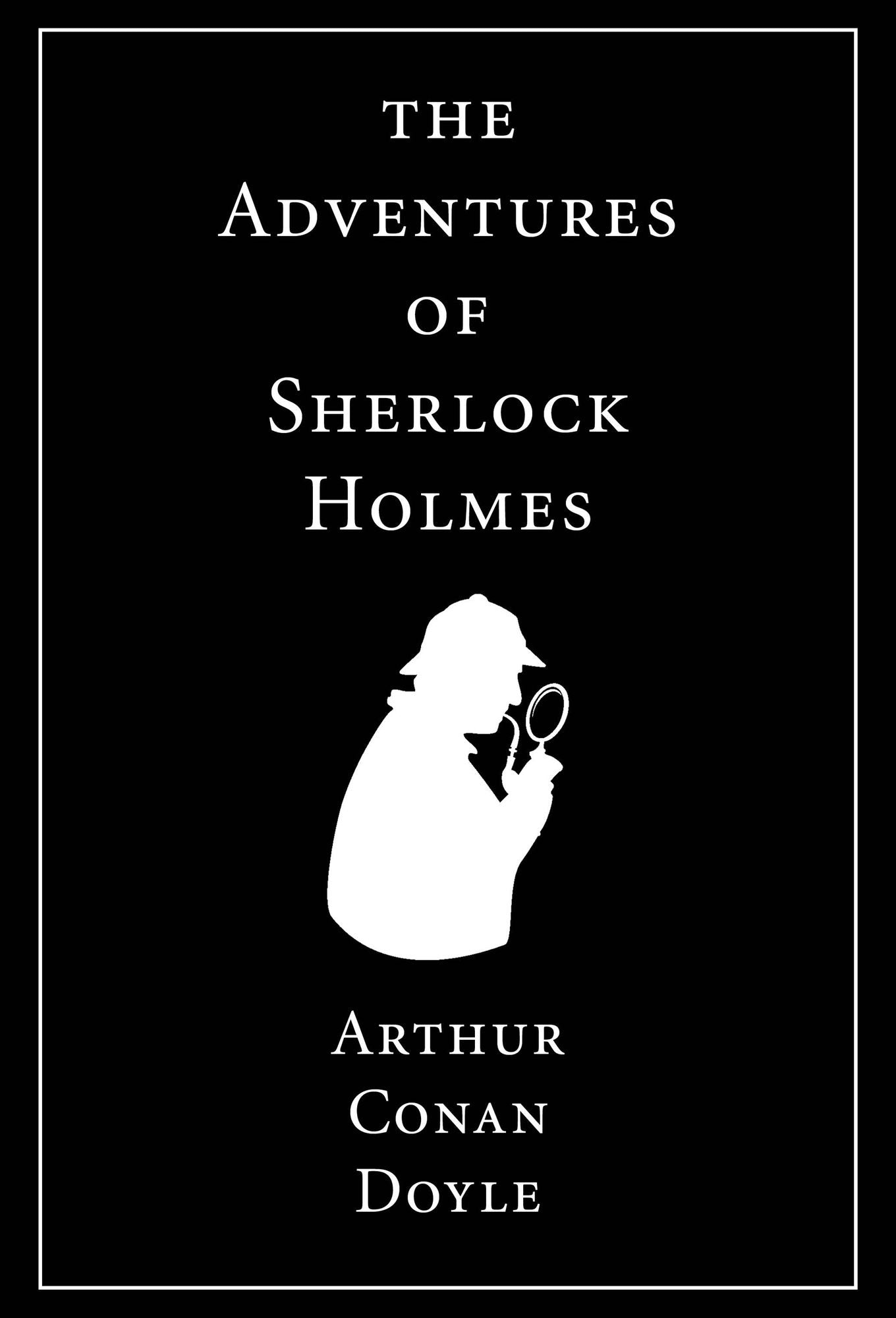 The Adventures of Sherlock Holmes: Illustrated