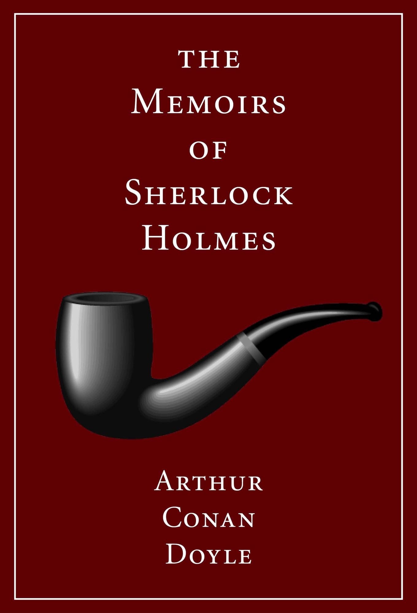 The Memoirs of Sherlock Holmes: Illustrated