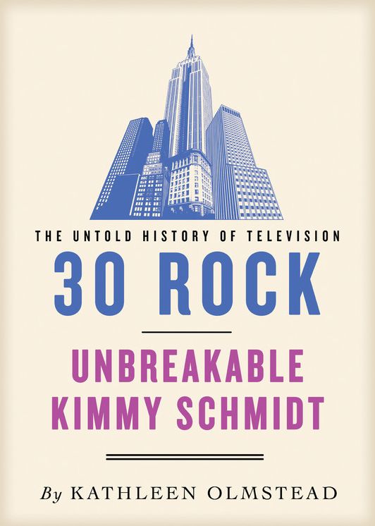30 Rock and Unbreakable Kimmy Schmidt: The Untold History: Untold History of Television