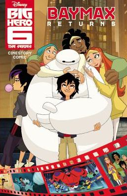 Disney Big Hero 6: The Series: Baymax Returns Cinestory Comic