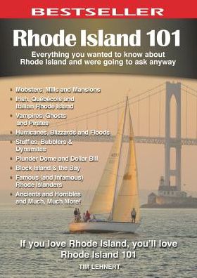 Rhode Island 101: Everything You Wanted to Know About Rhode Island and Were Going to Ask Anyway