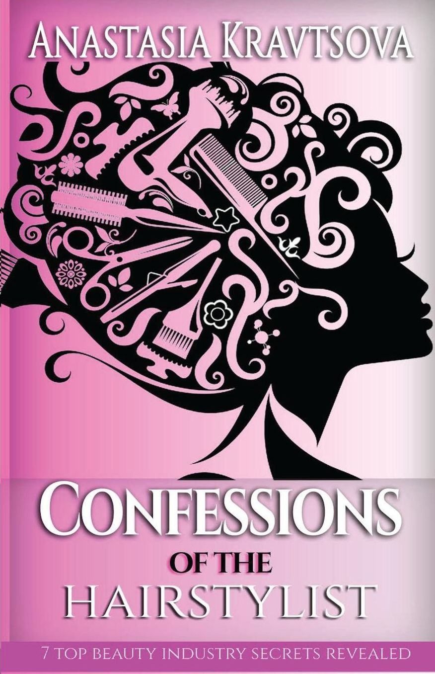 Confessions of the Hairstylist: 7 Top Beauty Industry Secrets Revealed